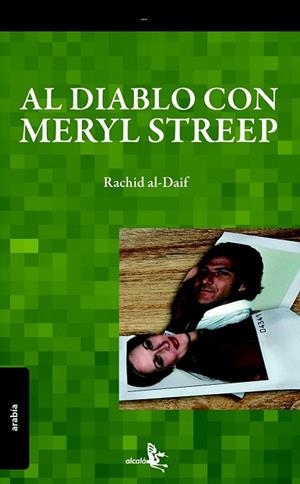 AL DIABLO CON MERYL STREEP | 9788496806597 | AL-DAIF, RACHID | Llibreria Drac - Librería de Olot | Comprar libros en catalán y castellano online