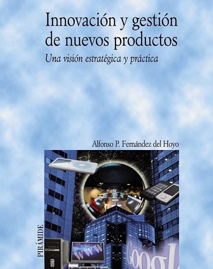INNOVACION Y GESTION DE NUEVOS PRODUCTOS | 9788436822540 | FERNANDEZ DE HOYO, ALFONSO P. | Llibreria Drac - Llibreria d'Olot | Comprar llibres en català i castellà online