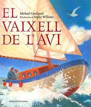VAIXELL DE L'AVI, EL | 9788426137043 | CATCHPOOL, MICHAEL | Llibreria Drac - Librería de Olot | Comprar libros en catalán y castellano online