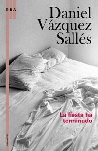 FIESTA HA TERMINADO, LA | 9788498674446 | VAZQUEZ, DANIEL | Llibreria Drac - Librería de Olot | Comprar libros en catalán y castellano online