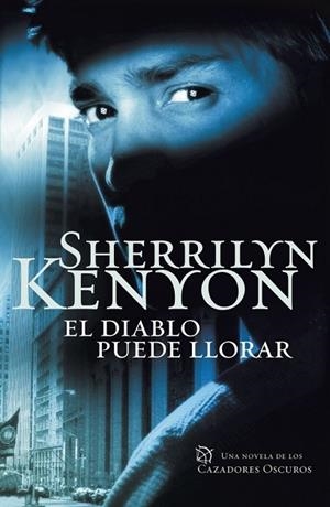 DIABLO PUEDE LLORAR, EL | 9788401382963 | KENYON, SHERRILYN | Llibreria Drac - Librería de Olot | Comprar libros en catalán y castellano online