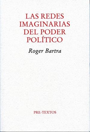 REDES IMAGINARIAS DEL PODER POLITICO, LAS | 9788492913107 | BARTRA, ROGER | Llibreria Drac - Llibreria d'Olot | Comprar llibres en català i castellà online