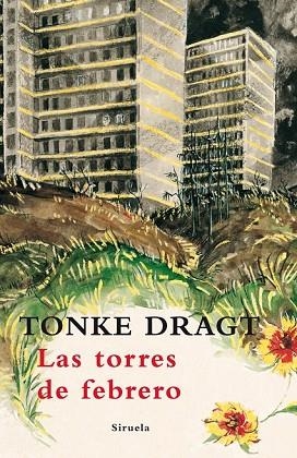 TORRES DE FEBRERO, LAS | 9788498413694 | DRAGT, TONKE | Llibreria Drac - Librería de Olot | Comprar libros en catalán y castellano online