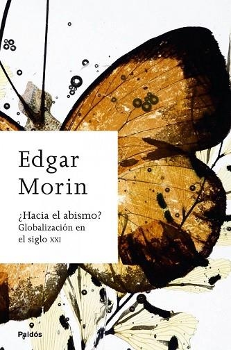 HACIA EL ABISMO? GLOBALIZACION EN EL SIGLO XXI | 9788449323409 | MORIN, EDGAR | Llibreria Drac - Llibreria d'Olot | Comprar llibres en català i castellà online