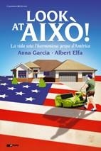 LOOK AT AIXO | 9788497915519 | GARCIA, ANNA    ELFA, ALBERT | Llibreria Drac - Librería de Olot | Comprar libros en catalán y castellano online