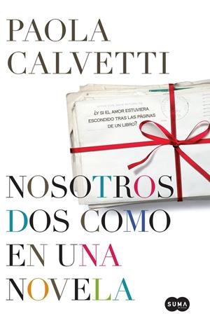 NOSOTROS DOS COMO EN UNA NOVELA | 9788483651551 | CALVETTI, PAOLA | Llibreria Drac - Librería de Olot | Comprar libros en catalán y castellano online