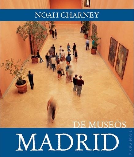 MADRID DE MUSEOS | 9788408089438 | CHARNEY, NOAH | Llibreria Drac - Librería de Olot | Comprar libros en catalán y castellano online