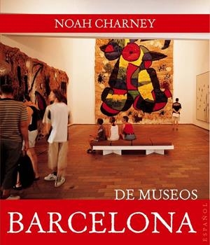 BARCELONA DE MUSEOS | 9788408089445 | CHARNEY, NOAH | Llibreria Drac - Librería de Olot | Comprar libros en catalán y castellano online