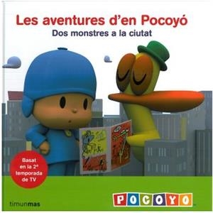 DOS MONSTRES A LA CIUTAT. LES AVENTURES D'EN POCOYO | 9788492790524 | AA.VV. | Llibreria Drac - Llibreria d'Olot | Comprar llibres en català i castellà online