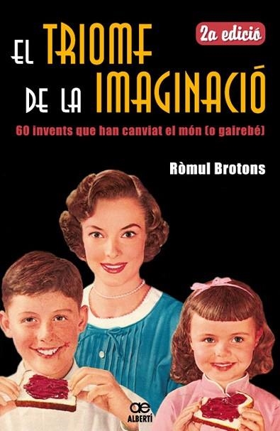 TRIOMF DE LA IMAGINACIO, EL | 9788472460881 | BROTONS, ROMUL | Llibreria Drac - Librería de Olot | Comprar libros en catalán y castellano online