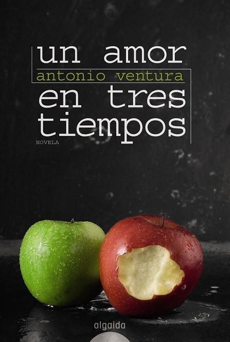 AMOR EN TRES TIEMPOS, UN | 9788498773903 | VENTURA, ANTONIO | Llibreria Drac - Librería de Olot | Comprar libros en catalán y castellano online