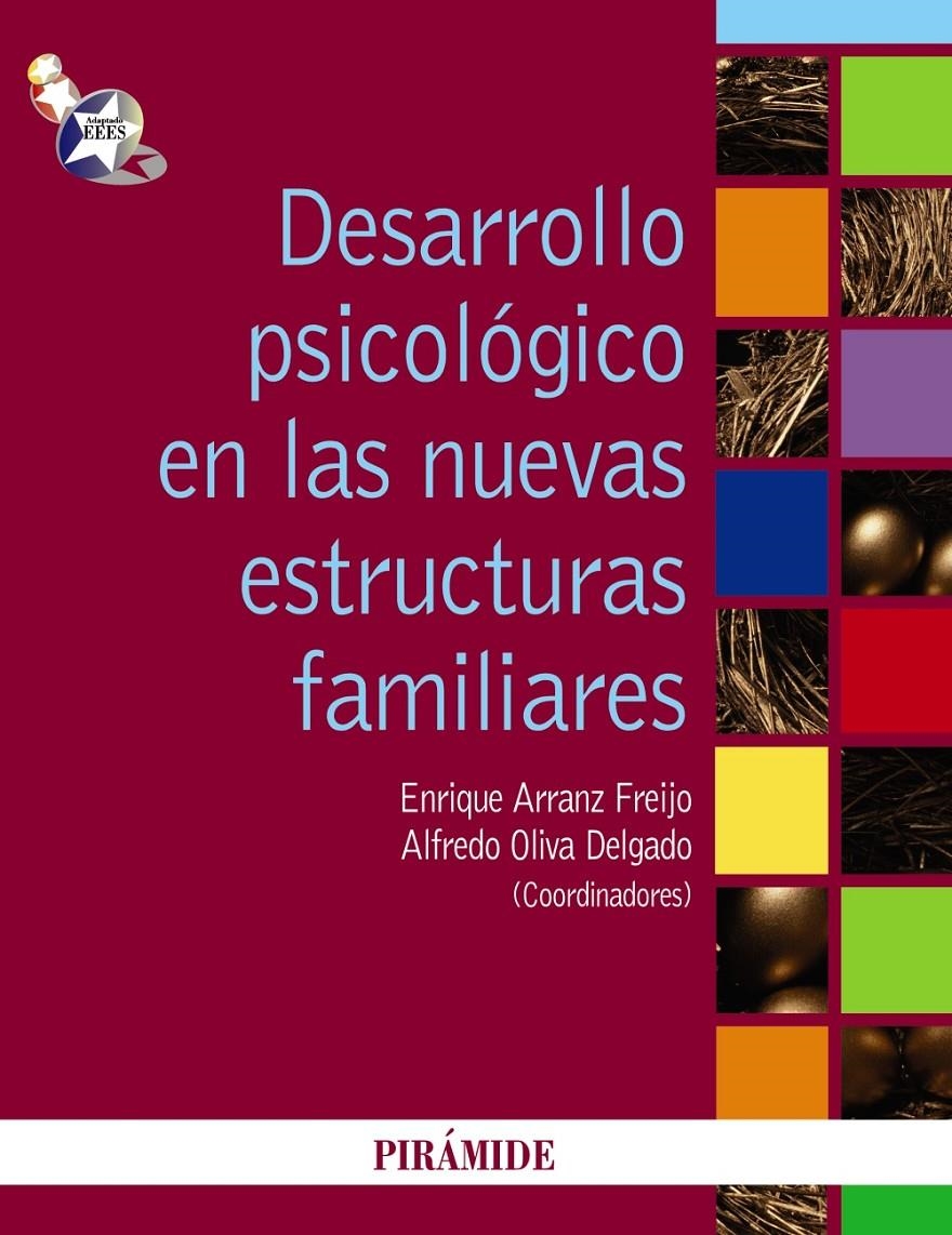 DESARROLLO PSICOLOGICO EN LAS NUEVAS ESTRUCTURAS FAMILIARES | 9788436823264 | ARRANZ, ENRIQUE / OLIVA, ALFREDO | Llibreria Drac - Librería de Olot | Comprar libros en catalán y castellano online