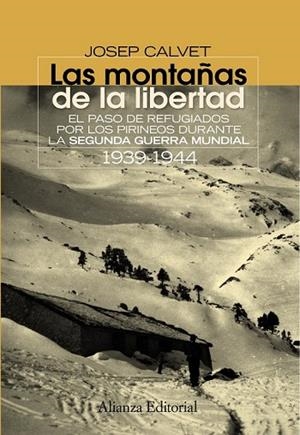 MONTAÑAS DE LA LIBERTAD, LAS | 9788420654638 | CALVET, JOSEP | Llibreria Drac - Librería de Olot | Comprar libros en catalán y castellano online