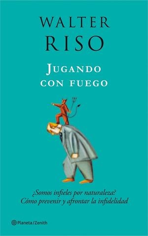 JUGANDO CON FUEGO | 9788408080015 | RISO, WALTER | Llibreria Drac - Librería de Olot | Comprar libros en catalán y castellano online