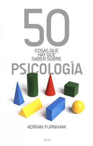 50 COSAS QUE HAY QUE SABER SOBRE PSICOLOGIA | 9788434469075 | FURNHAM, ADRIAN | Llibreria Drac - Librería de Olot | Comprar libros en catalán y castellano online