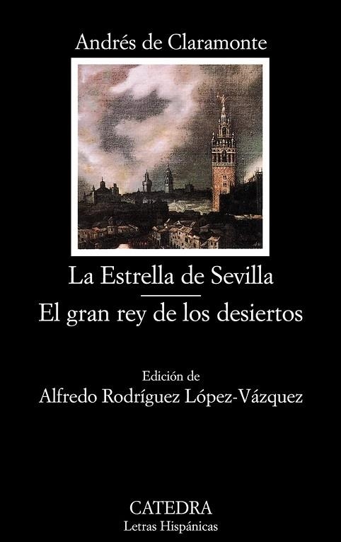 ESTRELLA DE SEVILLA, LA / GRAN REY DE LOS DESIERTOS, EL | 9788437626291 | CLARAMONTE, ANDRES DE | Llibreria Drac - Llibreria d'Olot | Comprar llibres en català i castellà online