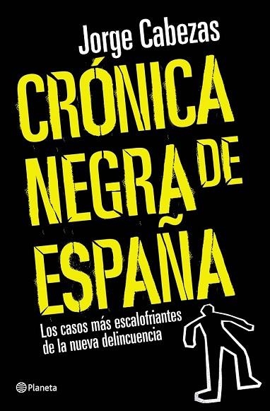 CRONICA NEGRA DE ESPAÑA | 9788408090557 | CABEZAS, JORGE | Llibreria Drac - Librería de Olot | Comprar libros en catalán y castellano online