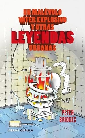 MALEVOLO VATER EXPLOSIVO Y OTRAS LEYENDAS | 9788448067779 | BRIDGES, PETER | Llibreria Drac - Librería de Olot | Comprar libros en catalán y castellano online