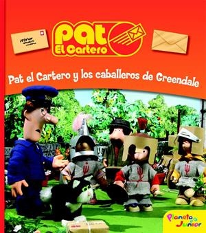 PAT EL CARTERO Y LOS CABALLEROS DE GREENDALE | 9788408090137 | PAT EL CARTERO | Llibreria Drac - Llibreria d'Olot | Comprar llibres en català i castellà online