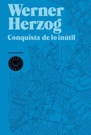 CONQUISTA DE LO INUTIL, LA | 9788493736248 | HERZOG. WERNER | Llibreria Drac - Llibreria d'Olot | Comprar llibres en català i castellà online