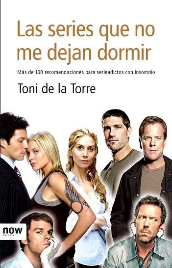 SERIES QUE NO ME DEJAN DORMIR, LAS | 9788493722524 | DE LA TORRE, TONI | Llibreria Drac - Librería de Olot | Comprar libros en catalán y castellano online