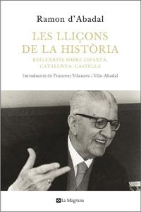 LLIÇONS DE LA HISTORIA, LES | 9788482640327 | ABADAL, RAMON D' | Llibreria Drac - Llibreria d'Olot | Comprar llibres en català i castellà online