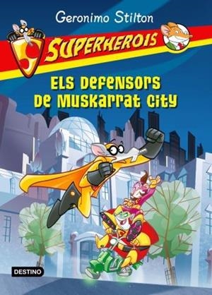 DEFENSORS DE MUSKARRAT CITY, ELS | 9788499321165 | STILTON, GERONIMO | Llibreria Drac - Librería de Olot | Comprar libros en catalán y castellano online