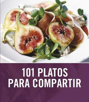 101 PLATOS PARA COMPARTIR | 9788425344022 | RATCLIFFE, JANINE | Llibreria Drac - Librería de Olot | Comprar libros en catalán y castellano online
