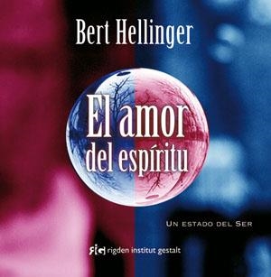 AMOR DEL ESPIRITU, EL | 9788493617585 | HELLINGER, BERT | Llibreria Drac - Librería de Olot | Comprar libros en catalán y castellano online