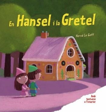 EN HANSEL I LA GRETEL | 9788492790906 | GOFF, HERVE LE | Llibreria Drac - Librería de Olot | Comprar libros en catalán y castellano online
