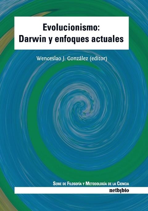 EVOLUCIONISMO. DARWIN Y ENFOQUES ACTUALES | 9788497454094 | GONZALEZ, WENCESLAO J. (ED.) | Llibreria Drac - Librería de Olot | Comprar libros en catalán y castellano online