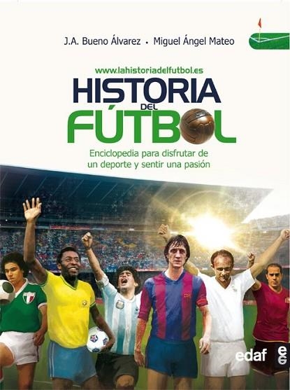 HISTORIA DEL FUTBOL | 9788441421592 | BUENO, J.A.; MATEO, MIGUEL ANGEL | Llibreria Drac - Librería de Olot | Comprar libros en catalán y castellano online