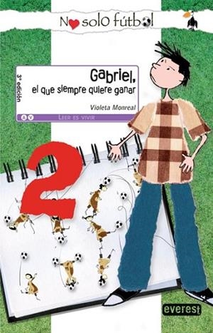 GABRIEL EL QUE SIEMPRE QUIERE GANAR | 9788444145037 | MONREAL, VIOLETA | Llibreria Drac - Librería de Olot | Comprar libros en catalán y castellano online
