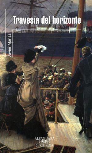 TRAVESIA DEL HORIZONTE | 9788420405216 | MARIAS, JAVIER | Llibreria Drac - Llibreria d'Olot | Comprar llibres en català i castellà online