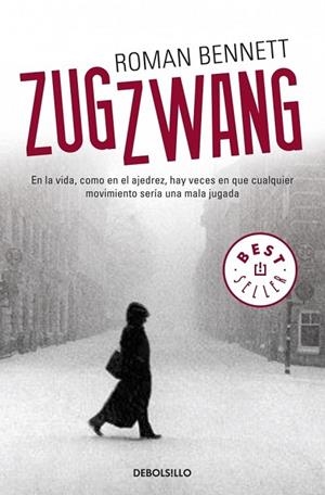 ZUGZWANG | 9788499081564 | BENNETT, RONAN | Llibreria Drac - Librería de Olot | Comprar libros en catalán y castellano online
