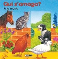 QUI S'AMAGA A LA MASIA | 9788467700589 | SUSAETA, EQUIPO | Llibreria Drac - Librería de Olot | Comprar libros en catalán y castellano online