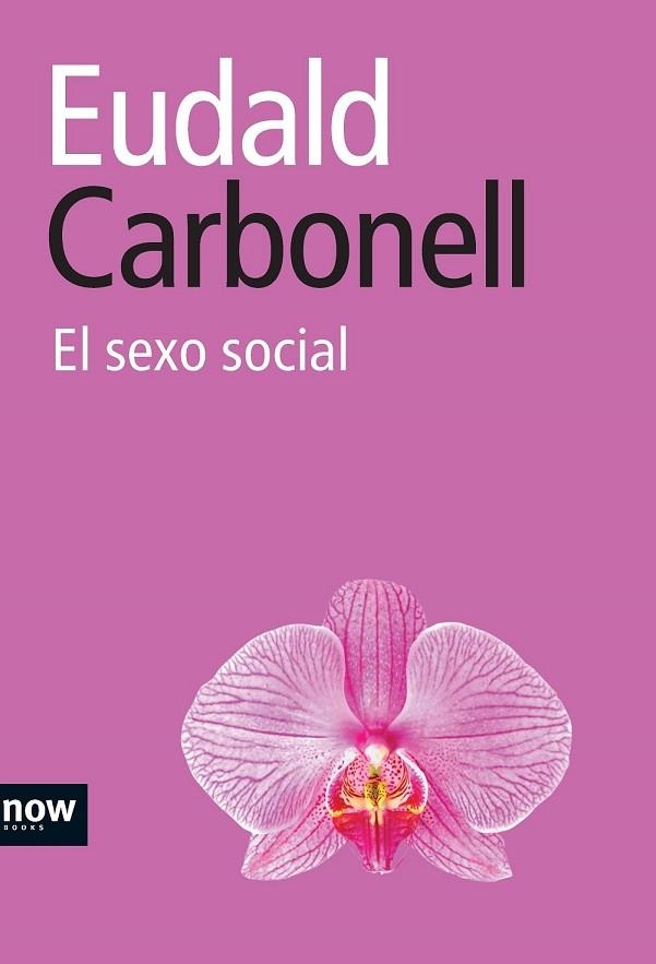 SEXO SOCIAL, EL | 9788493722517 | CARBONELL, EUDALD | Llibreria Drac - Librería de Olot | Comprar libros en catalán y castellano online