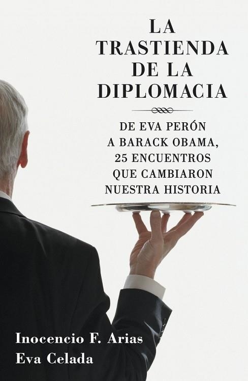 TRASTIENDA DE LA DIPLOMACIA, LA | 9788401379970 | ARIAS, INOCENCIO F.  CELADA, EVA | Llibreria Drac - Librería de Olot | Comprar libros en catalán y castellano online