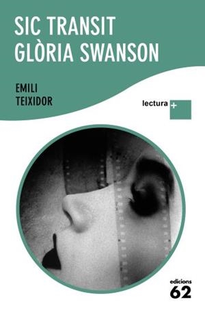 SIC TRANSIT GLORIA SWANSON | 9788429763362 | TEIXIDOR, EMILI | Llibreria Drac - Librería de Olot | Comprar libros en catalán y castellano online