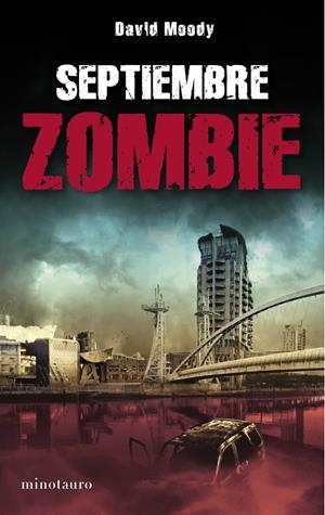 SEPTIEMBRE ZOMBIE | 9788445077726 | MOODY, DAVID | Llibreria Drac - Llibreria d'Olot | Comprar llibres en català i castellà online