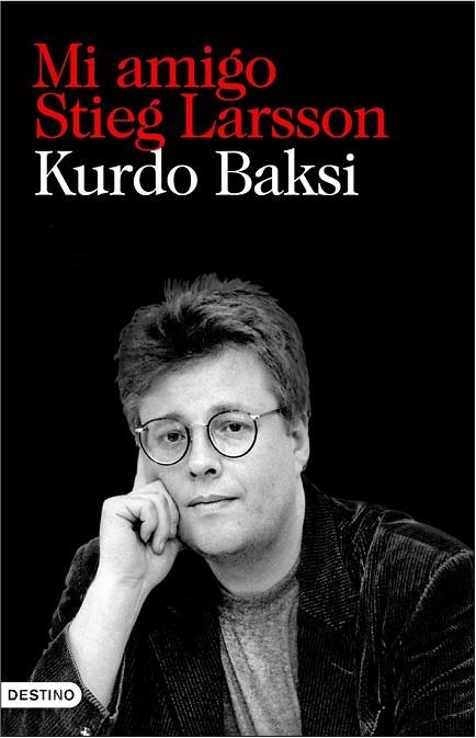 MI AMIGO STIEG LARSSON | 9788423342549 | BAKSI, KURDO | Llibreria Drac - Librería de Olot | Comprar libros en catalán y castellano online