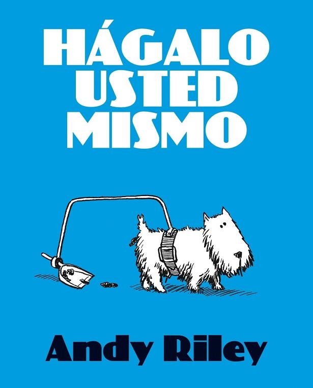 HAGALO USTED MISMO | 9788492769353 | RILEY, ANDY | Llibreria Drac - Librería de Olot | Comprar libros en catalán y castellano online