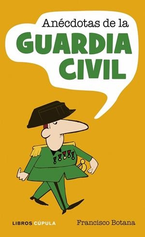 ANECDOTAS DE LA GUARDIA CIVIL | 9788448048815 | BOTANA, FRANCISCO | Llibreria Drac - Librería de Olot | Comprar libros en catalán y castellano online