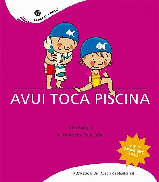 AVUI TOCA PISCINA | 9788498832440 | RAMON, ELISA | Llibreria Drac - Librería de Olot | Comprar libros en catalán y castellano online
