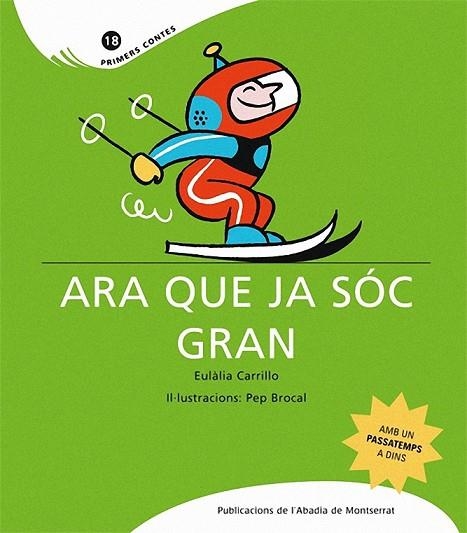 ARA QUE JA SOC GRAN | 9788498832433 | CARRILLO, EULALIA | Llibreria Drac - Librería de Olot | Comprar libros en catalán y castellano online