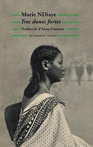 TRES DONES FORTES | 9788477274773 | NDIAYE, MARIE | Llibreria Drac - Librería de Olot | Comprar libros en catalán y castellano online