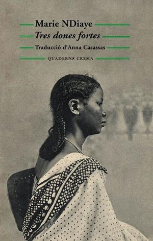 TRES DONES FORTES | 9788477274773 | NDIAYE, MARIE | Llibreria Drac - Librería de Olot | Comprar libros en catalán y castellano online
