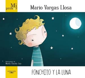 FONCHITO Y LA LUNA | 9788420405896 | VARGAS LLOSA, MARIO | Llibreria Drac - Librería de Olot | Comprar libros en catalán y castellano online