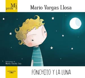 FONCHITO Y LA LUNA | 9788420405896 | VARGAS LLOSA, MARIO | Llibreria Drac - Librería de Olot | Comprar libros en catalán y castellano online