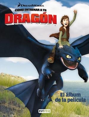 COMO ENTRENAR A TU DRAGON. EL ALBUM DE LA PELICULA | 9788444164977 | VV.AA. | Llibreria Drac - Llibreria d'Olot | Comprar llibres en català i castellà online